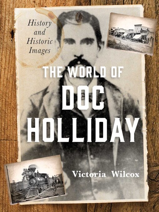 Title details for The World of Doc Holliday by Victoria Wilcox - Available